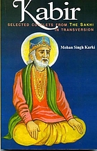 Selected couplets from the Sakhi in transversion : 400-odd verses in iambic tetrameter stanza form