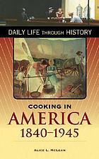 Cooking in America, 1840-1945