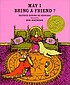 May I bring a friend? by  Beatrice Schenk De Regniers 