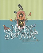 Nature's storyteller : the life of Gene Stratton-Porter