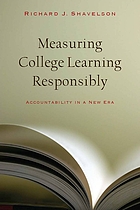 Measuring college learning responsibly : accountability in a new era