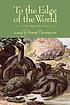 To the edge of the world : a novel de Harry Thompson