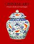 Chinese Art : a guide to motifs and visual imagery door Patricia Bjaaland Welch