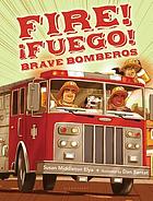 Fire! ¡Fuego! Brave bomberos