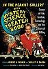 In the peanut gallery with Mystery Science Theater... by  Robert G Weiner 