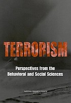 Terrorism : perspectives from the behavioral and social sciences