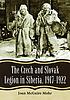 The Czech and Slovak Legion in Siberia, 1917-1922 by  Joan McGuire Mohr 