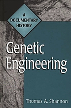 Genetic engineering : a documentary history
