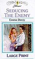 Seducing the enemy. by Emma Darcy