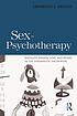 Sex in psychotherapy : sexuality, passion, love... by Lawrence E Hedges
