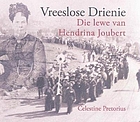 Vreeslose Drienie : die lewe van Hendrina Joubert