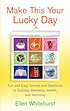 Make this your lucky day : fun and easy Feng Shui... de Ellen Whitehurst