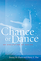 Chance or dance : an evaluation of design