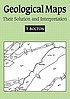 Geological maps : their solution and interpretation von T Bolton
