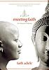 Meeting Faith : the forest journals of a black... de Faith Adielé