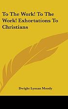 To the work! To the work!" : exhortations to Christians