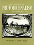 The origins of photojournalism in America by  Michael L Carlebach 
