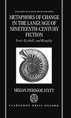 Metaphors of change in the language of nineteenth-century fiction : Scott, Gaskell, and Kingsley