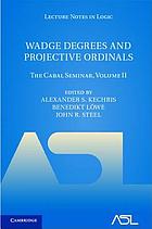 The Cabal Seminar. Volume II, Wadge degrees and projective ordinals
