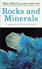 Rocks and minerals : a field guide and introduction to the geology and chemistry of