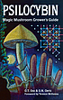 Psilocybin, magic mushroom grower's guide : a... de O  T Oss