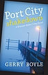 Port City shakedown 著者：  Gerry Boyle 