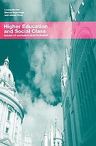 Higher education and social class : issues of exclusion and inclusion
