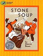 Stone soup, an old tale;