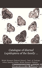 Catalogue of diurnal Lepidoptera of the family Satyridæ in the collection of the British museum.