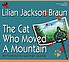 The cat who moved a mountain de Lilian Jackson Braun
