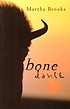 Bone dance por Martha Brooks