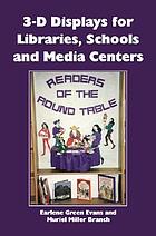 3-D displays for libraries, schools, and media centers