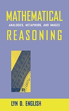 Mathematical reasoning : analogies, metaphors, and images