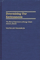 Determining our environments : the role of Department of Energy citizen advisory boards