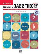 Alfred's essentials of jazz theory : lessons, ear training, workbook
