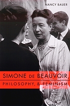 Simone de Beauvoir, philosophy & and feminism