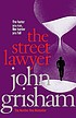 The street lawyer por John Grisham