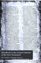 Handbook to the textual criticism of the New Testament.