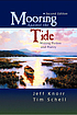Mooring against the tide : writing fiction and... 著者： Jeff Knorr