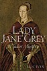 Lady Jane Grey : a Tudor mystery