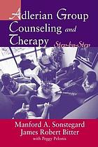 Adlerian group counseling and therapy : step-by-step