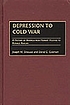 Depression to Cold War : a history of America... de Joseph M Siracusa