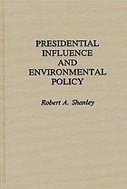 Presidential influence and environmental policy