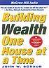 Building wealth one house at a time von John Schaub