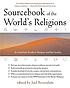 Sourcebook of the world's religions : an interfaith guide to religion and spirituality