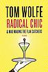 Radical chic ; &, Mau-Mauing the flak catchers de Tom Wolfe