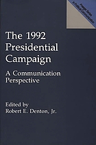 The 1992 presidential campaign : a communication perspective