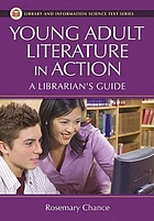 Young adult literature in action : a librarian's guide