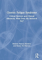 Chronic fatigue syndrome : critical reviews and clinical advances