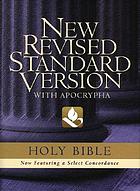 The Holy Bible : containing the Old and New Testaments with the Apocryphal/Deuterocanonical books : New Revised Standard Version.